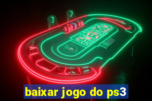 baixar jogo do ps3